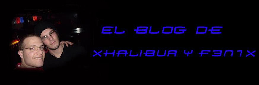 El blog de F3n1x y Xkalibur