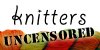 Knitters Uncensored