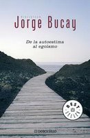 Jorge Bucay - De la autoestima al egoísmo