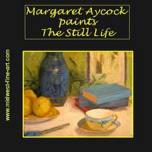Margaret Aycock Paints the Still Life 19.99