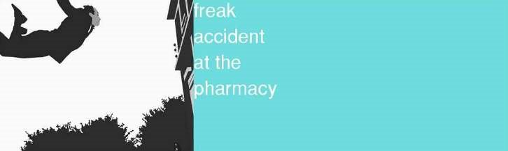 freak accident at the pharmacy