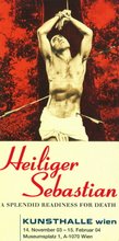 FROM THE EXHIBITION "HEILIGER SEBASTIAN", VIENNA