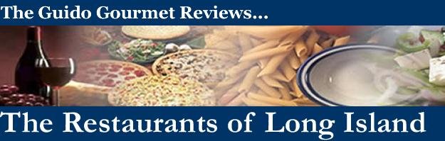 The Guido Gourmet - Long Island Restaurant Reviews
