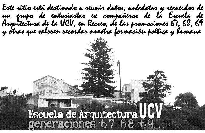 Generaciones 67,68,69...UCV: Arquitectura Diseño