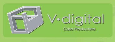 V DIGITAL - Casa Productora - :::::::::: Para ser grande... atrevete a soñar. :::::::::