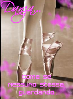 Come se nessuno mi stesse guardando...Danze per sempre!