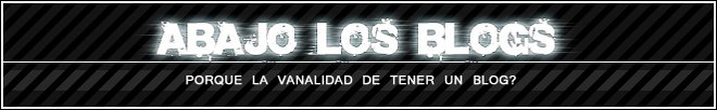 Copiright 2006/2012 - Abajo los blogs is a trademark for LMS Inc.