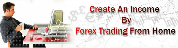 Create an income by forex trading from home