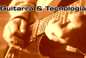 Guitarra e Tecnologia