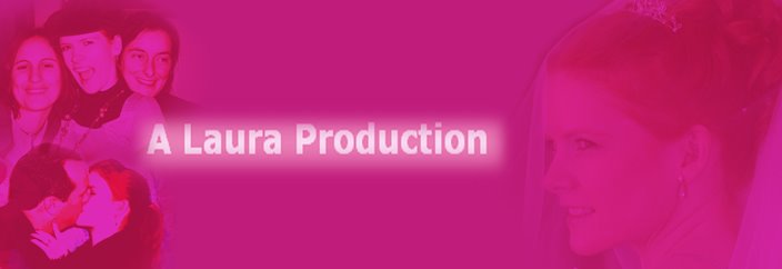 A Laura Production
