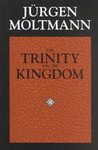 The Trinity and the Kingdom - Jurgen Moltmann