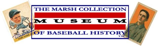 The Marsh Collection Museum of Baseball History