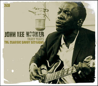 John Lee Hooker Early Years: Classic Savoy Sessions Album Cover