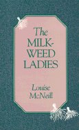 Bookcover: The Milkweed Ladies