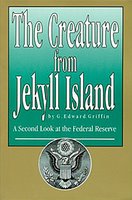 'The Creature from Jekyll Island : A Second Look at the Federal Reserve'του G. Edward Griffin. Συγκλονιστική και κινηματογραφικά λεπτομερής αναδρομή στις σκοτεινές συνθήκες ίδρυσης και το διφορούμενο ρόλο της FED, με φωτογραφικά και ιστορικά ντοκουμέντα!