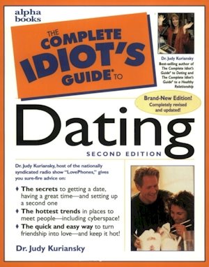 Complete Idiots Guide to Dating