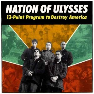 Nation Of Ulysses -- 13-Point Program To Destroy America