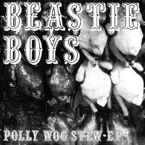 Beastie Boys -- Pollywog SteW EP (image courtesy of http://www.btinternet.com/~thisispunkrock/ps/ushc/ak/beast.htm)