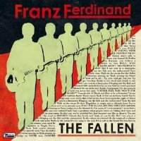 Franz Ferdinand -- The Fallen