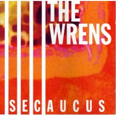 The Wrens -- Secaucus