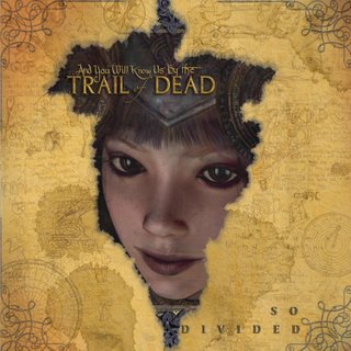 ...And You Will Know Us By The Trail Of Dead -- So Divided