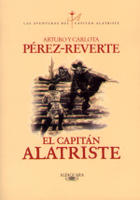 El Capitán Alatriste (Arturo y Carlota Pérez-Reverte