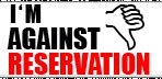 I'm against reservation. Are you?