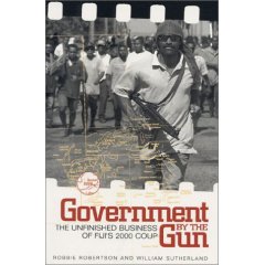 Government of the Gun- Fiji 2000 Coup's unfinnished business