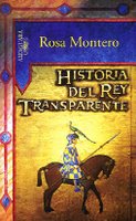 Rosa Montero. Historia del rey transparente