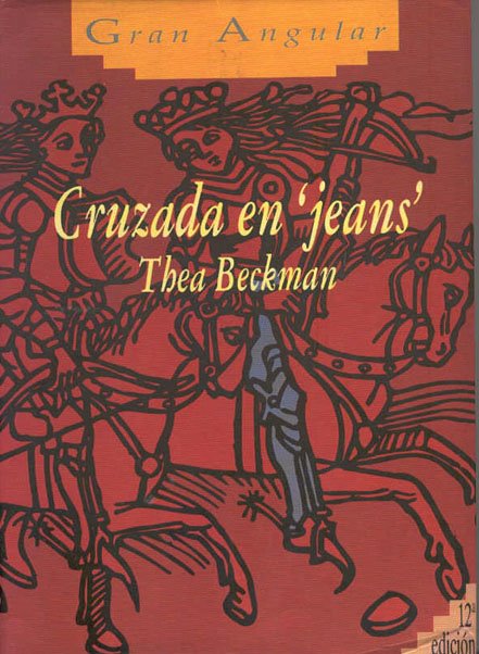 Libros Juveniles: Cruzada en 'jeans'. (Thea Beckman)