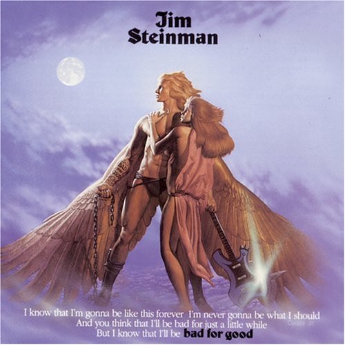 Gazza's Muzic: JIM STEINMAN - BAD FOR GOOD
