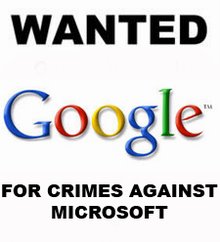 Google Wants Microsoft Dead