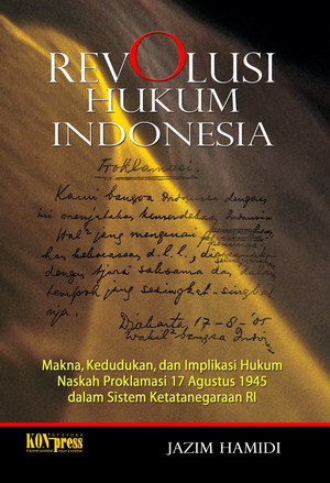 KONSTITUSI PRESS (Konpress): REVOLUSI HUKUM INDONESIA 