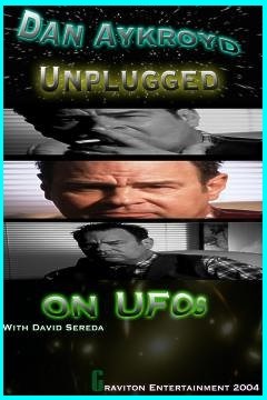 Dan Aykroyd Unplugged on UFOs