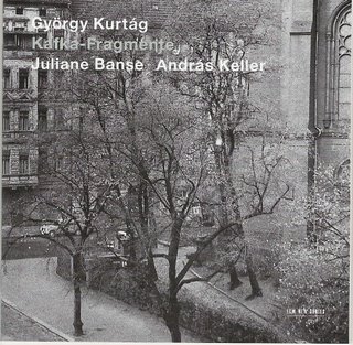 Kafka-Fragmente de Kurtág. Juliane Banse; András Keller (ECM)