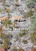 'Las betizus de Navarra. Las últimas vacas salvajes de Europa.', por Saturnino Napal Lecumberri y Alberto Pérez de Muniain Ortigosa