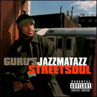 Gurus Jazzamataz - Streetsoul
