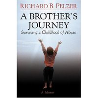 A Brothers Journey Surviving a Childhood of Abuse