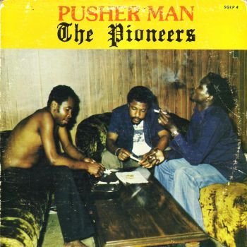 The Pioneers Pusher Man 77
