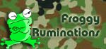 Froggy Ruminations