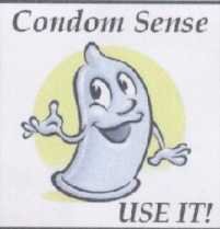 Condom Sense! Use One!