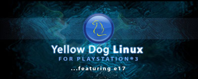Yellow Dog Linux for Playstation 3, featuring E17
