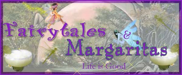 Fairytales and Margaritas