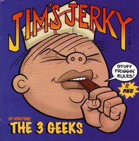 The 3 Geeks: Jim's Jerky!