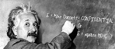 Photo: Albert Einstein on Mike Durrett