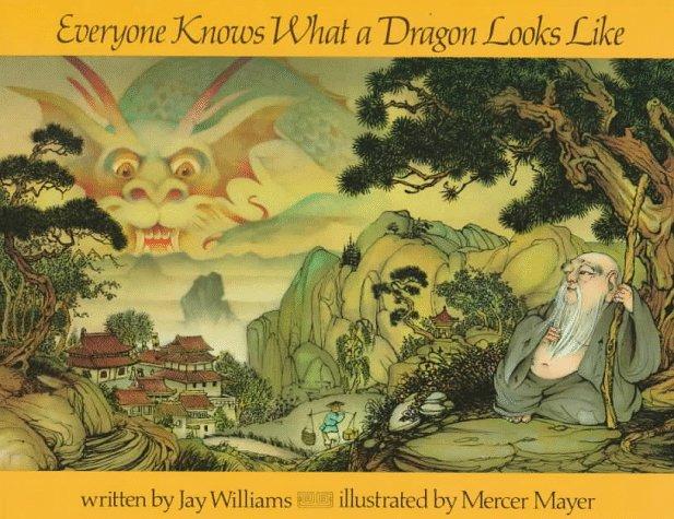 Everyone Knows What a Dragon Looks Like Jay Williams & Mercer Mayer.