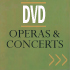 Operas and Concerts on DVD