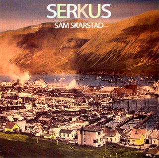 Sam Skarstad -- Serkus