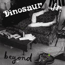 Dinosaur Jr. -- Beyond