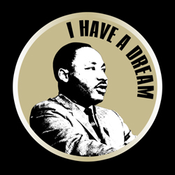 Martin Luther King. I have a dream.